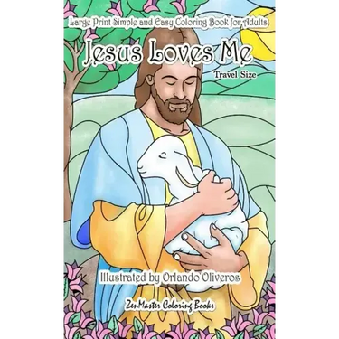 Large Print Simple and Easy Coloring Book for Adults Jesus Loves Me: 5x8 Adult Christian Coloring Book With Biblical Scenes, Jesus, Bible Versus, and