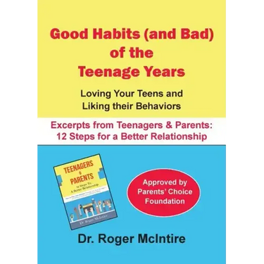 Good Habits (and Bad) of the Teenager Years: Loving Your Teens and Liking Their Behaviors