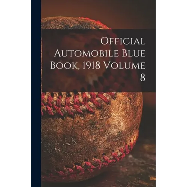 Official Automobile Blue Book, 1918 Volume 8