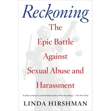 Reckoning: The Epic Battle Against Sexual Abuse and Harassment