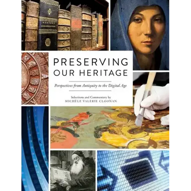 Preserving Our Heritage: Perspectives from Antiquity to the Digital Age