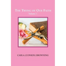 The Trying of Our Faith: Volume 1