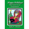 Happy Holidays! (Now Hand me my Tranquilizers!)