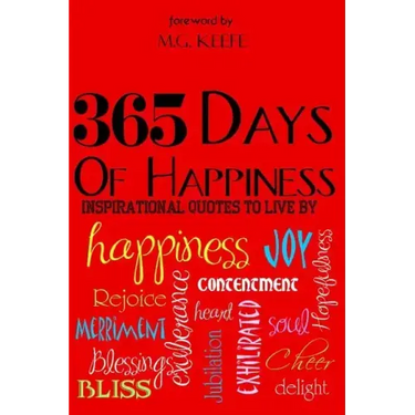 365 Days of Happiness: Inspirational Quotes to Live by