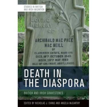 Death in the Diaspora: British and Irish Gravestones