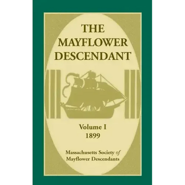 The Mayflower Descendant, Volume 1, 1899