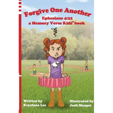 Forgive One Another - Ephesians 4: 32: a Memory Verse Kids book