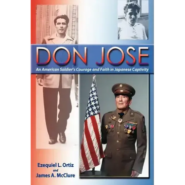 Don Jose: An American Soldier's Courage and Faith in Japanese Captivity