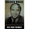 Golden Voice: The Autobiography of Halls of Fame Radio Renagade and Legendary Personality
