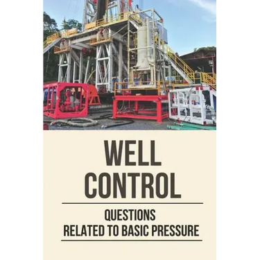 Well Control: Questions Related To Basic Pressure: Well Control Quiz