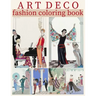 Art Deco Fashion Coloring Book: 30 Coloring Pages for Adults of George Barbier Illustrations