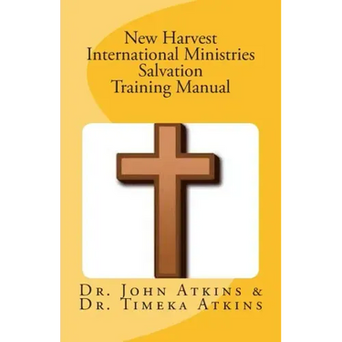 New Harvest International Ministries Salvation Training Manual