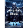 The Call of Cthulhu