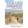 Camino Chronicle: Walking to Santiago