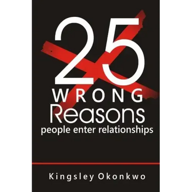 25 Wrong Reasons People Enter Relationships