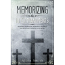 Memorizing the 10 Commandments: Memorize Scripture, Memorize the Bible, and Seal God's Word in Your Heart