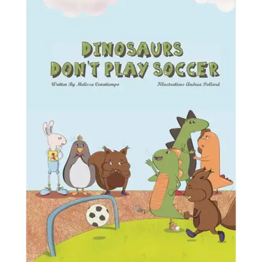 Dinosaurs Don't Play Soccer