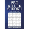 250 Killer Sudoku: Hard to Very Hard Killer Sudoku Puzzles