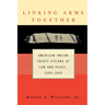 Linking Arms Together: American Indian Treaty Visions of Law and Peace, 1600-1800