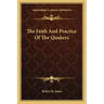 The Faith and Practice of the Quakers