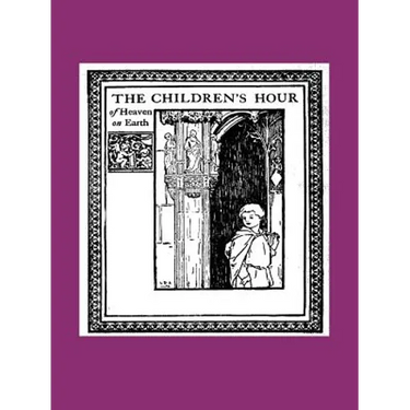 The Children's Hour of Heaven on Earth