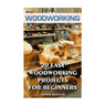 Woodworking: 20 Easy Woodworking Projects For Beginners