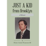 Just a Kid from Brooklyn: A Memoir