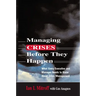 Managing Crises Before They Happen: What Every Executive and Manager Needs to Know about Crisis Management