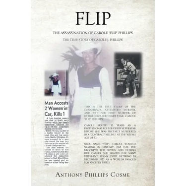 Flip: The Assassination of Carole 'Flip' Phillips the True Story of Carole J. Phillips