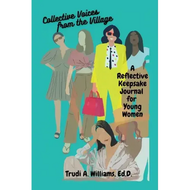 Collective Voices from the Village: A Reflective Keepsake Journal for Young Women