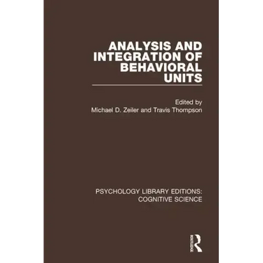 Analysis and Integration of Behavioral Units
