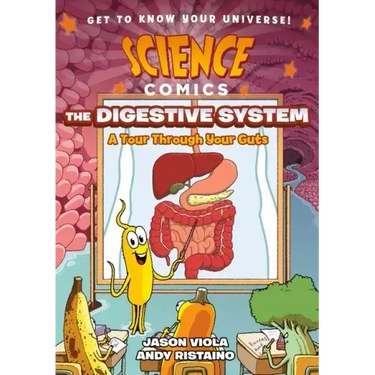Science Comics: The Digestive System: A Tour Through Your Guts