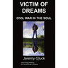 Victim of Dreams: Civil War in the Soul
