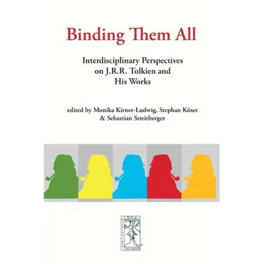 Binding Them All: Interdisciplinary Perspectives on J.R.R. Tolkien and His Works