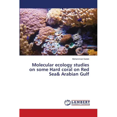Molecular ecology studies on some Hard coral on Red Sea& Arabian Gulf