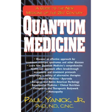 Quantum Medicine: A Guide to the New Medicine of the 21st Century