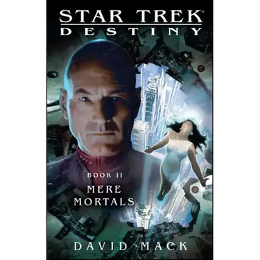 Star Trek: Destiny #2: Mere Mortals