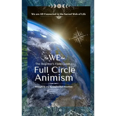 WE - The Beginner's Field Guide to Full Circle Animism