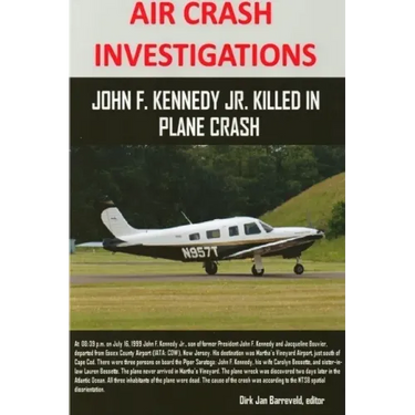 AIR CRASH INVESTIGATIONS - John F. Kennedy Jr. killed in plane crash