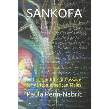 Sankofa: A Christian Rite of Passage for African-American Males