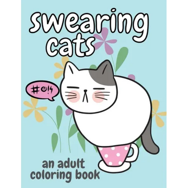 Swearing Cats: An Adult Coloring Book