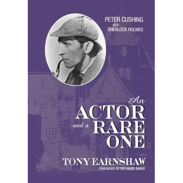 An Actor and a Rare One: Peter Cushing as Sherlock Holmes