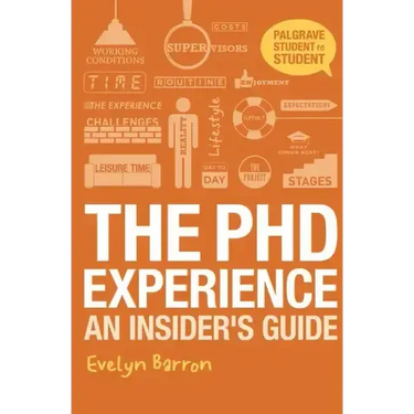 The PhD Experience: An Insider's Guide