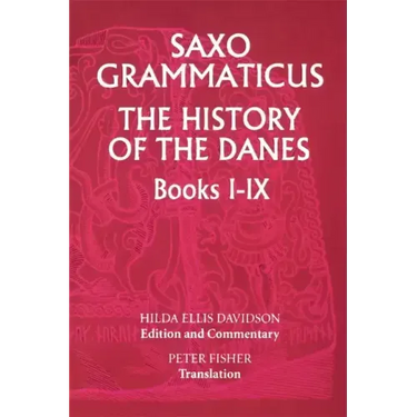 Saxo Grammaticus: The History of the Danes, Books I-IX: I. English Text; II. Commentary