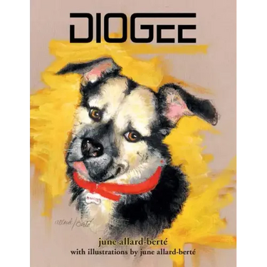 Diogee: A Story about a Grandmother's Love for Her Grand-dog