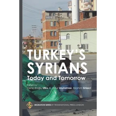 Turkey's Syrians: Today and Tomorrow