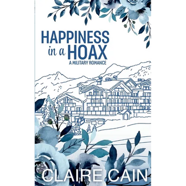 Happiness in a Hoax: A Sweet Military Romance