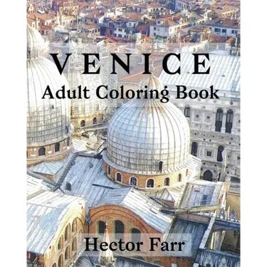 Venice: Adult Coloring Book: Itary Sketches Coloring Book