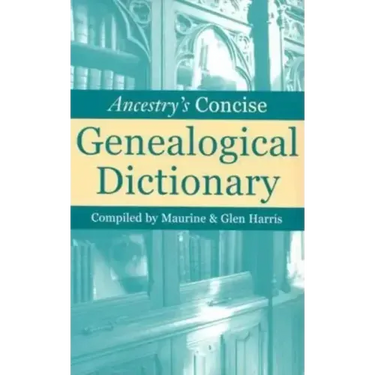 Ancestry's Concise Genealogical Dictionary