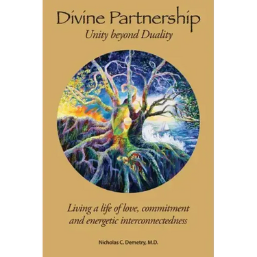 Divine Partnership: Living a life of love, commitment and energetic interconnectedness